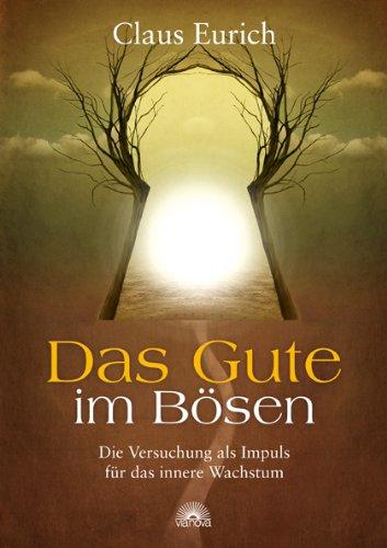 Das Gute im Bösen - Die Versuchung als Impuls für das innere Wachstum