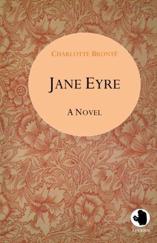 Jane Eyre (ApeBook Classics; engl.): An Autobiography (Novel) (Victorian Writers)