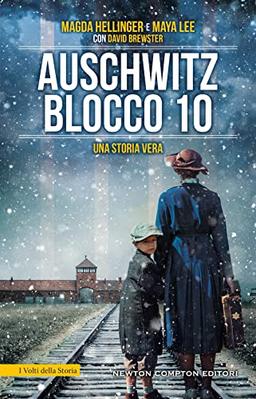 Auschwitz Blocco 10. Una storia vera (I volti della storia)