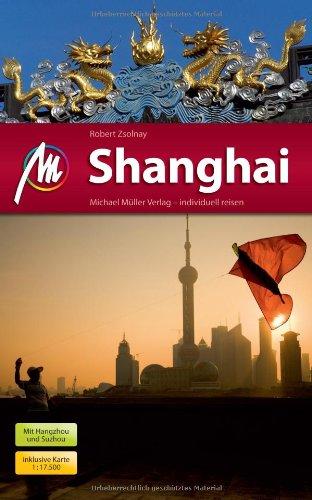 Shanghai MM-City: Reiseführer mit vielen praktischen Tipps