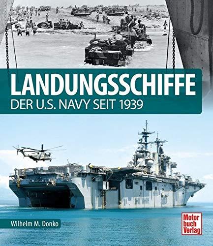 Landungsschiffe: der U.S. Navy seit 1939