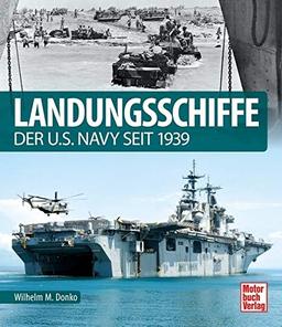 Landungsschiffe: der U.S. Navy seit 1939