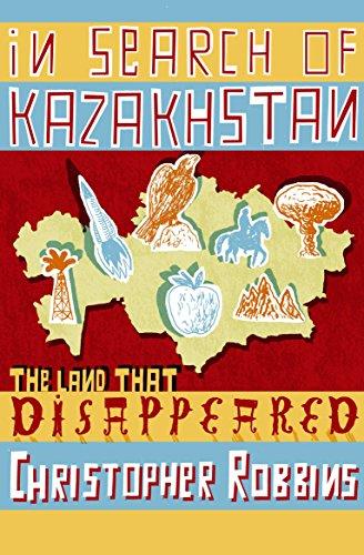 In Search of Kazakhstan: The Land That Disappeared