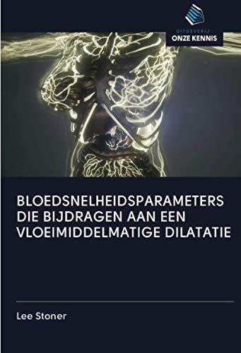 BLOEDSNELHEIDSPARAMETERS DIE BIJDRAGEN AAN EEN VLOEIMIDDELMATIGE DILATATIE