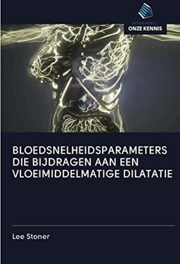 BLOEDSNELHEIDSPARAMETERS DIE BIJDRAGEN AAN EEN VLOEIMIDDELMATIGE DILATATIE