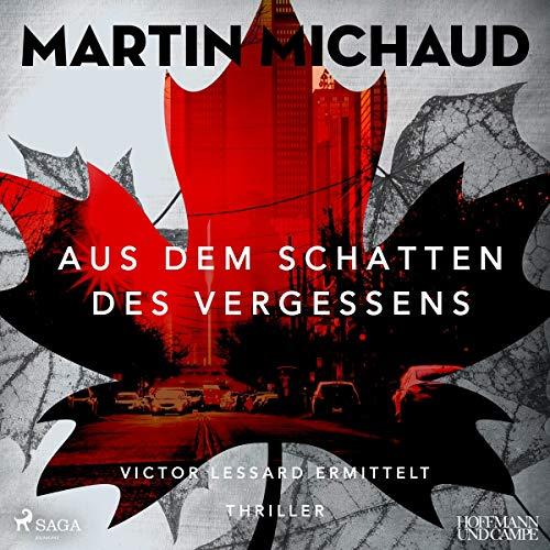 Aus dem Schatten des Vergessens: Victor Lessard ermittelt