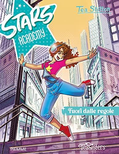 Fuori dalle regole (Tea Sisters. Stars academy)