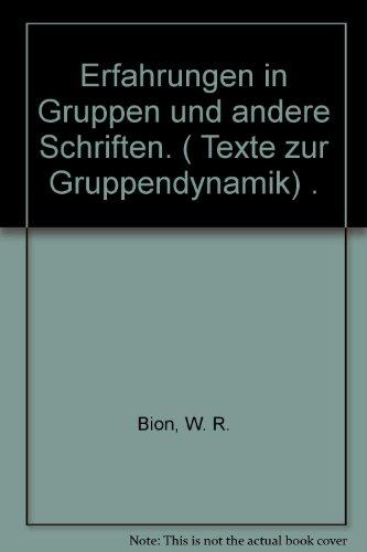 Erfahrungen in Gruppen und andere Schriften