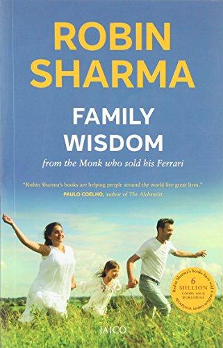 Family Wisdom from the Monk Who Sold His Ferrari: Nurturing the Leader Within Your Child