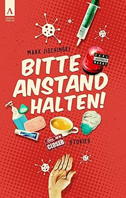 Bitte Anstand halten!: Stories