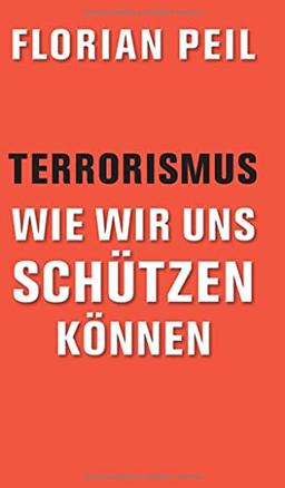 Terrorismus - wie wir uns schützen können