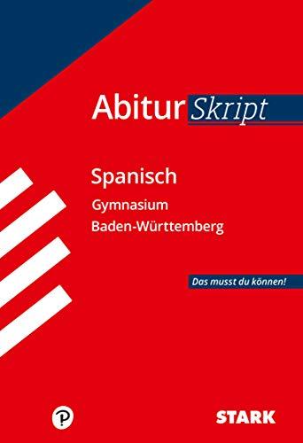 STARK AbiturSkript - Spanisch - BaWü (STARK-Verlag - Skripte)