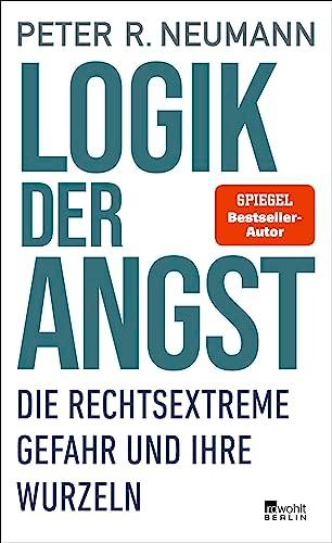 Logik der Angst: Die rechtsextreme Gefahr und ihre Wurzeln