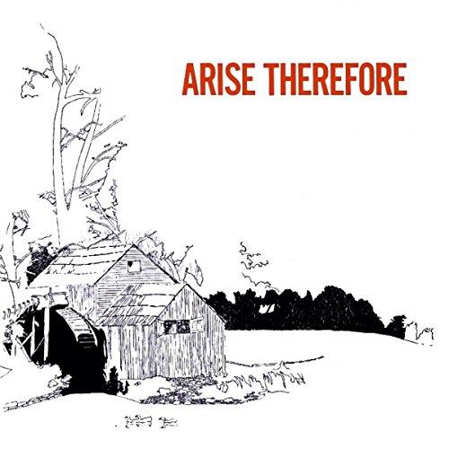 Arise Therefore [Vinyl LP]