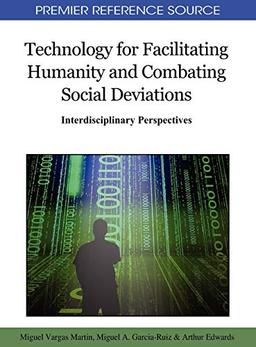 Technology for Facilitating Humanity and Combating Social Deviations: Interdisciplinary Perspectives