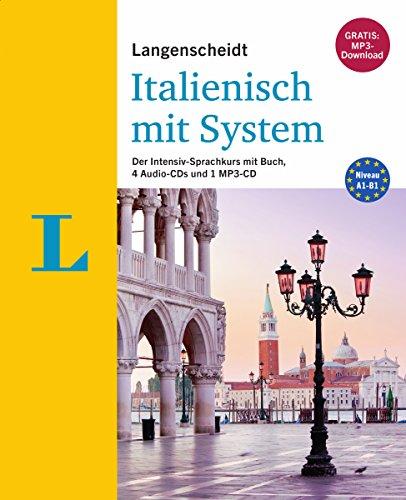 Langenscheidt Italienisch mit System - Sprachkurs mit Buch, 4 Audio-CDs, 1 MP3-CD und MP3-Download: Der Intensiv-Sprachkurs mit Buch, 4 Audio-CDs und 1 MP3-CD (Langenscheidt Sprachkurse mit System)