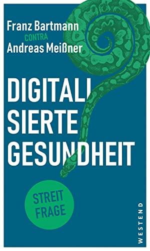 Digitalisierte Gesundheit? (Streitfragen)