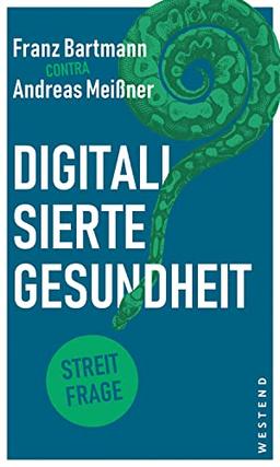 Digitalisierte Gesundheit? (Streitfragen)