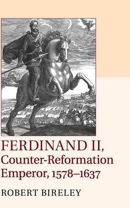 Ferdinand II, Counter-Reformation Emperor, 1578–1637