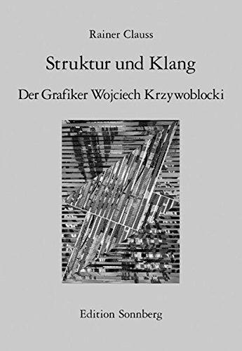 Struktur und Klang - Der Grafiker Wojciech Krzywoblocki