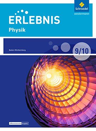 Erlebnis Physik - Differenzierende Ausgabe 2016 für Baden-Württemberg: Schülerband 9 / 10