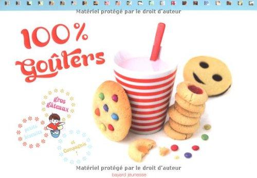 100% goûters : gros gâteaux, petits biscuits et compagnie !