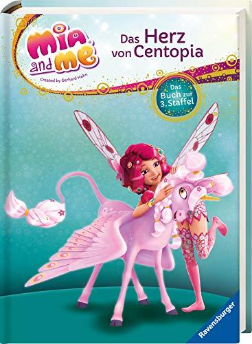 Mia and me: Das Herz von Centopia: Das Buch zur 3. Staffel