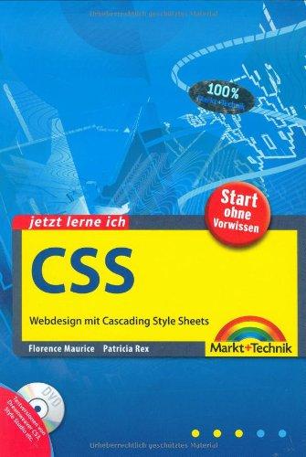 Jetzt lerne ich CSS - Auf CD Browser und Editor-Tools für Win, Mac & Linux. Alle Neuerungen zu Microsoft IE 8, Opera 9.x etc.: Webdesign mit Cascading Style Sheets