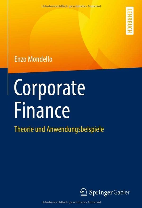 Corporate Finance: Theorie und Anwendungsbeispiele