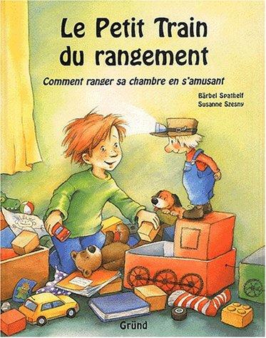 Le petit train du rangement : comment ranger sa chambre en s'amusant