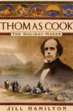 Thomas Cook: The Holiday Maker