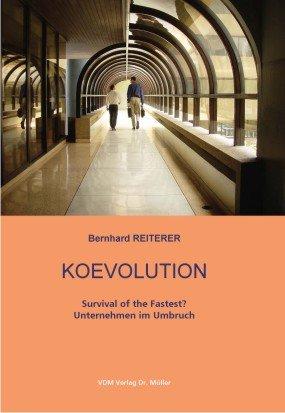 Koevolution: Survival of the Fastest? Unternehmen im Umbruch