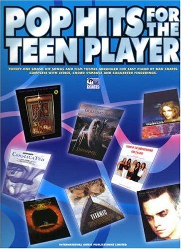 Pop Hits for the Teen Player: (Piano/vocal/guitar)