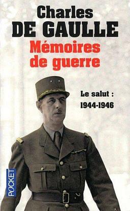 Mémoires de guerre. Vol. 3. Le salut : 1944-1946