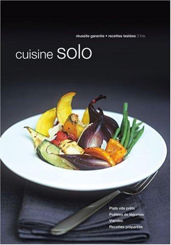 Cuisine solo : plats vite prêts, poêlées de légumes, viandes, recettes préparées