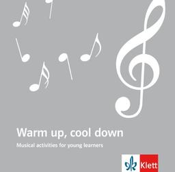 Warm up, cool down. Musical activities for young learners / Audio-CD