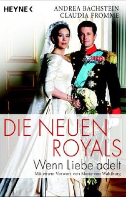 Die neuen Royals: Wenn Liebe adelt