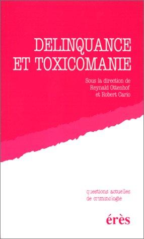 Délinquance et toxicomanie