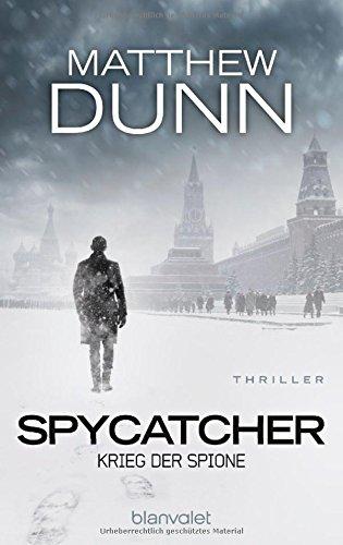 Spycatcher - Krieg der Spione: Thriller