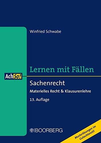 Sachenrecht: Materielles Recht & Klausurenlehre Musterlösungen im Gutachtenstil (AchSo! Lernen mit Fällen)