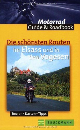 Die schönsten Routen im Elsass und in den Vogesen. Touren, Karten, Tipps. Mit Roadbook zum Heraustrennen