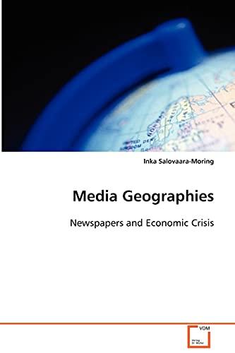 Media Geographies: Newspapers and Economic Crisis