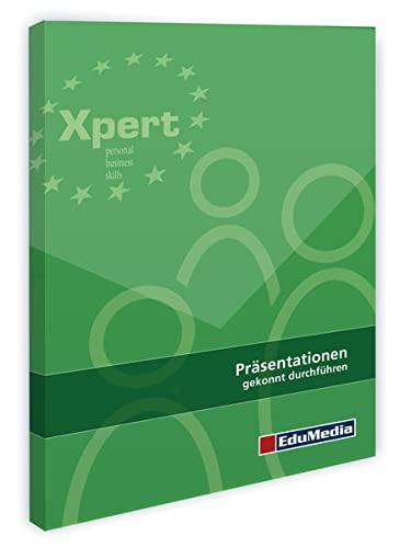 Präsentationen gekonnt durchführen (Xpert Personal Business Skills)