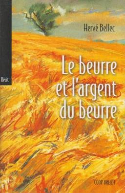 Le beurre et l'argent du beurre