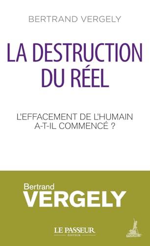 La destruction du réel : l'effacement de l'humain a-t-il commencé ?