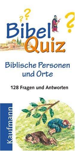 Bibel Quiz: Biblische Personen und Orte