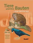 Tiere und ihre Bauten ... zum Greifen nah