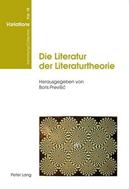 Die Literatur der Literaturtheorie (Sammlung/Collection Variations)