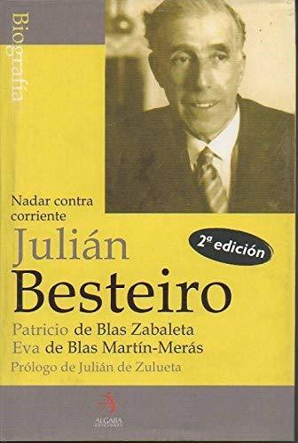 Julián Besteiro : vida de un santo laico