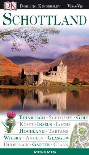 Vis a Vis, Schottland: Edinburgh. Schlösser. Golf. Küste. Inseln. Lochs. Hochland. Tartans. Whisky. Angeln. Glasgow. Dudelsack. Gärten. Clans